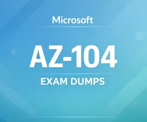 Microsoft AZ-104 Exam Dumps