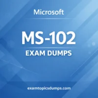 MS-102 Exam Dumps