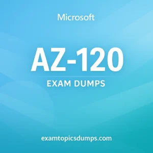Microsoft AZ-120 Exam Dumps