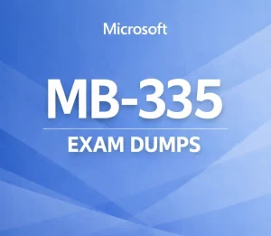 Microsoft MB-335 exam dumps