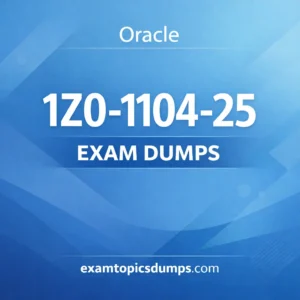 Oracle 1Z0-1104-25 Exam Dumps