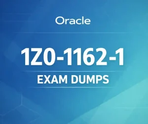 Oracle 1Z0-1162-1 Exam Dumps