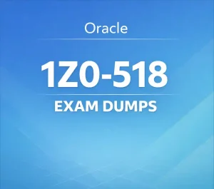 Oracle 1Z0-518 Exam Dumps