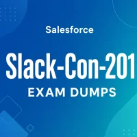 Salesforce Slack-Con-201 exam dumps Salesforce Slack-Con-201 exam dumps
