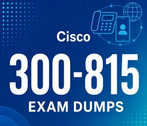 Cisco 300-815 Exam Dumps