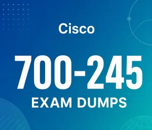 Cisco 700-245 Exam Dumps & Practice Questions