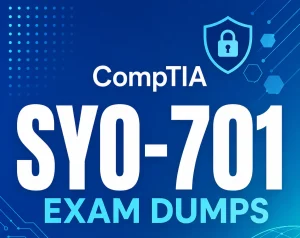 CompTIA SY0-701 Exam Dumps
