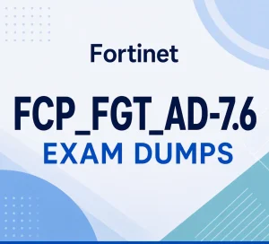 Fortinet FCP_FGT_AD-7.6 Exam Dumps