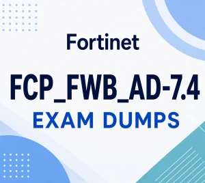 Fortinet FCP_FWB_AD-7.4 Exam Dumps