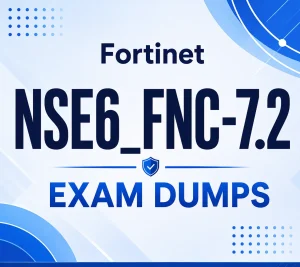 Fortinet NSE6_FNC-7.2 Exam Dumps