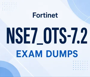 Fortinet NSE7_OTS-7.2 Exam Dumps