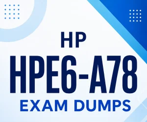HP HPE6-A78 Exam Dumps