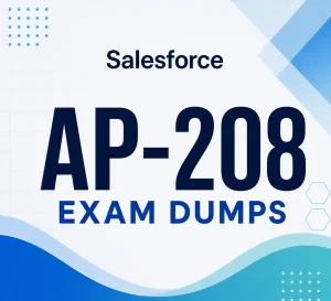 Salesforce AP-208 Exam Dumps