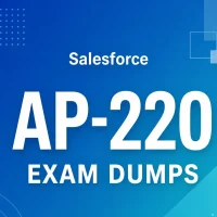 Salesforce AP-220 Exam Dumps & Practice Questions Salesforce AP-220 Exam Dumps & Practice Questions