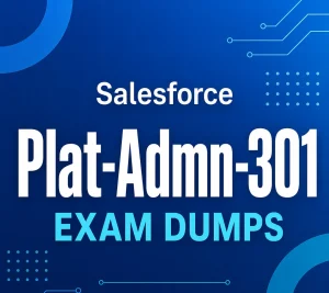 Salesforce Plat-Admn-301 Exam Dumps