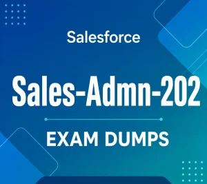 Salesforce Sales-Admn-202 Exam Dumps