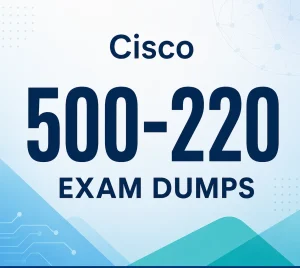 Cisco 500-220 Exam Dumps