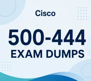Cisco 500-444 Exam Dumps